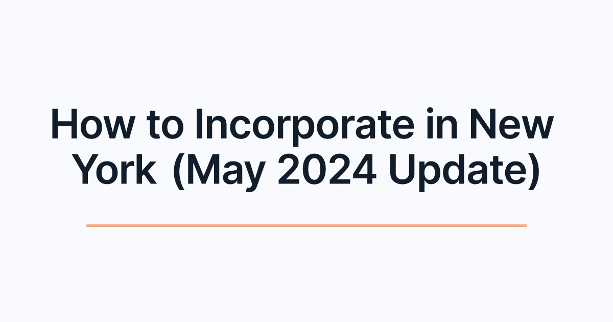 How to Incorporate in New York (May 2024 Update)